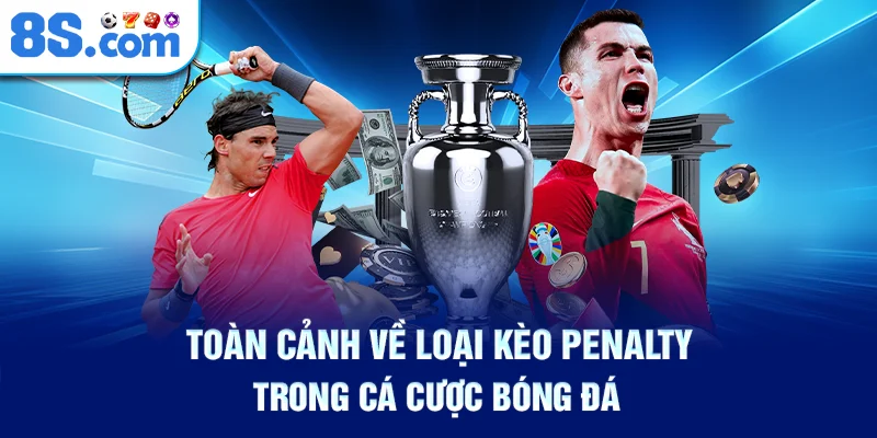 Toàn Cảnh Về Loại Kèo Penalty Trong Cá Cược Bóng Đá
